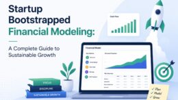 Startup Bootstrapped Financial Modeling: A Complete Guide to Sustainable Growth